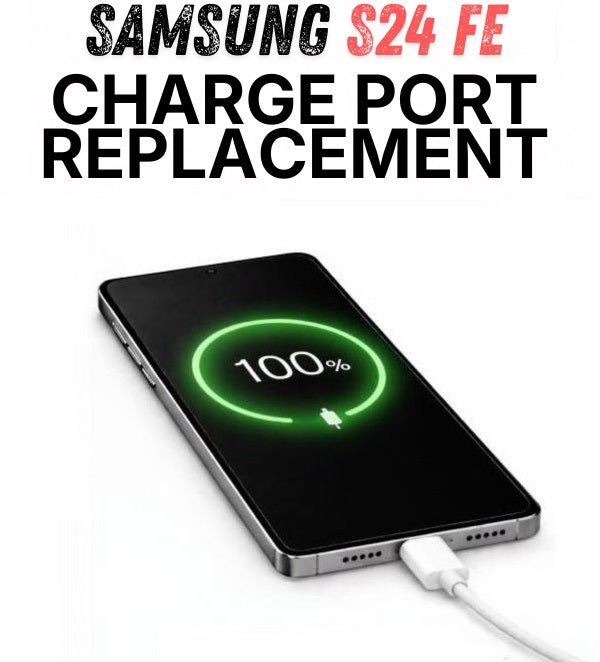 Samsung S24 FE Charge Port Replacement – Send In Repair Service