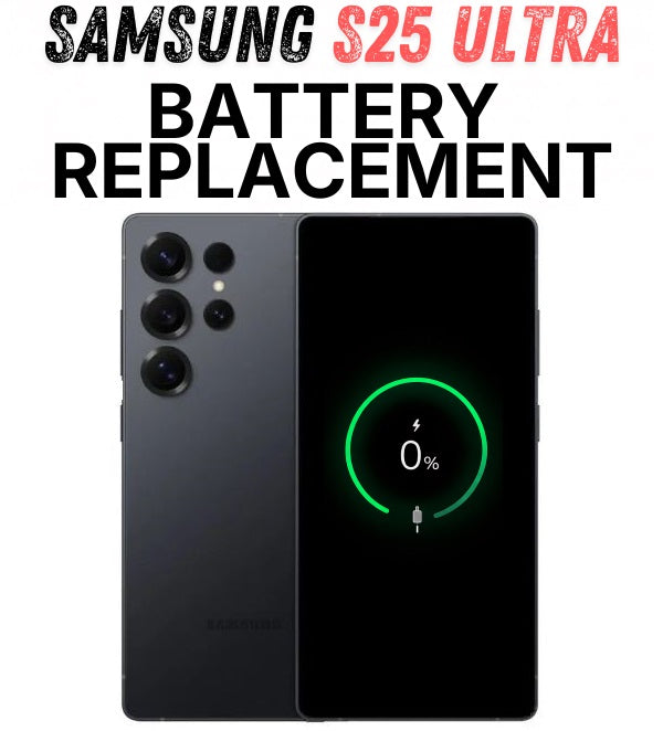 Samsung S25 Ultra Battery Replacement – Send In Repair Service